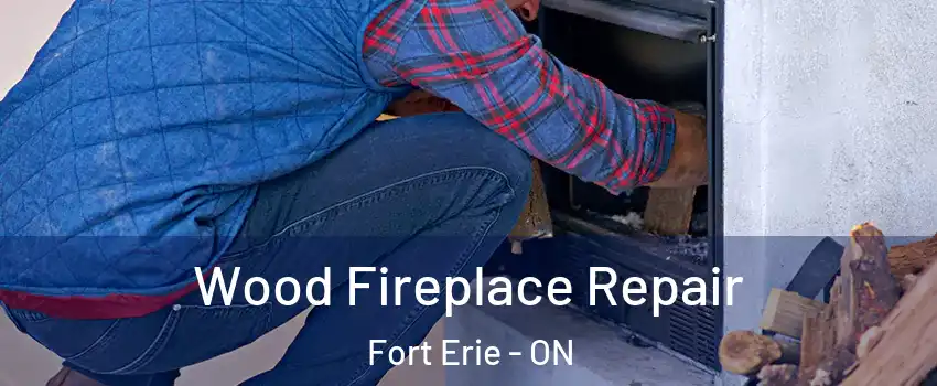  Wood Fireplace Repair Fort Erie - ON