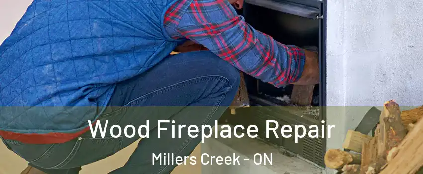  Wood Fireplace Repair Millers Creek - ON