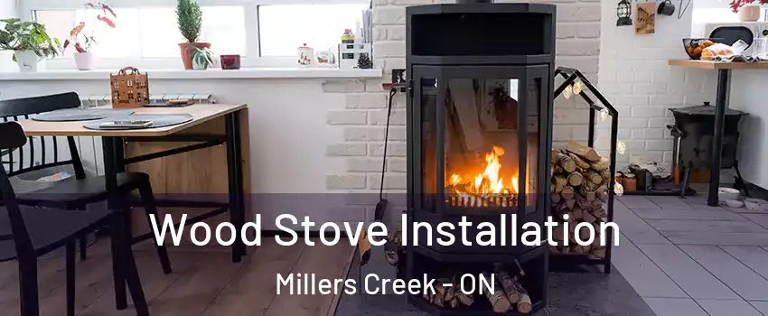  Wood Stove Installation Millers Creek - ON