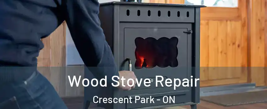  Wood Stove Repair Crescent Park - ON